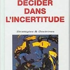 ⚡️ LIRE PDF Décider dans l'incertitude de Vincent Desportes ( 8 septembre 2004 ) Gratuit en ligne