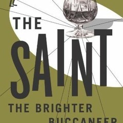 View KINDLE PDF EBOOK EPUB The Brighter Buccaneer (The Saint) by unknown 💝
