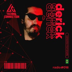 Techno Connection Radio #018 - Derick