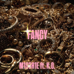 FANCY FT. K.O. (lyrics in desc.)