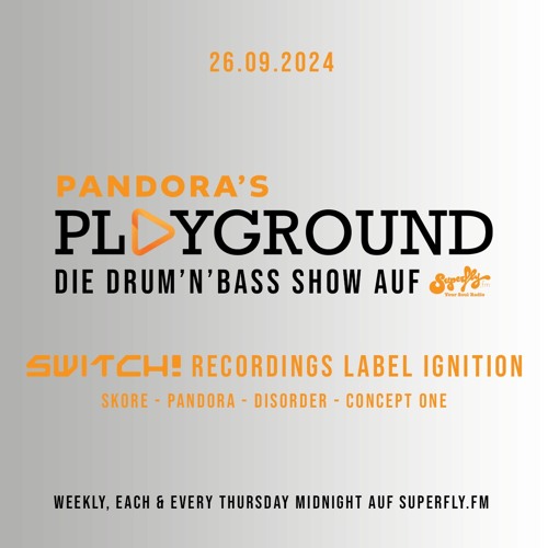 Pandora's Playground feat. Switch! Recordings: Skore, Pandora, Disorder, Concept One