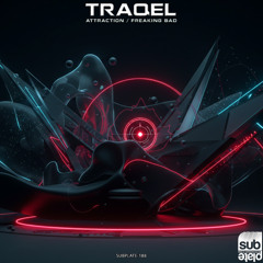 Traqel - Attraction [SUBPLATE-188]
