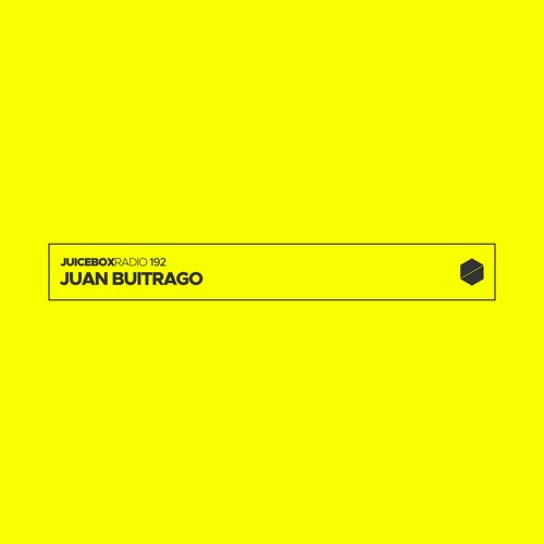 Juicebox Radio 192 - Juan Buitrago