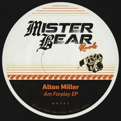 MB002 Alton Miller - Am Forplay EP