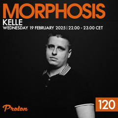 Morphosis 120 With Kelle (2025-02-19)