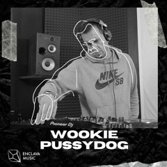 WOOKIE Pussydog - Enclava Music Studio | Guest Set