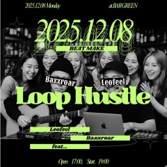 LOOP HUSTLE BAR GREEN 2026 正月CYPHER (Prod. Leofeel & Bazzroar)