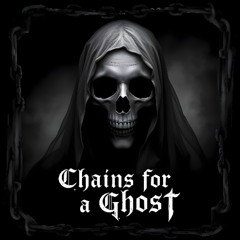 Chains for a Ghost