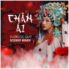 CHÂN ÁI (DJ Ngọc Quý Remix)  Orange X Khói X Châu Đăng Khoa