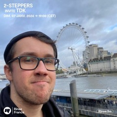 2-Steppers invite TDK - 07 Janvier 2024