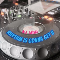 Rhythm is Gonna Get U