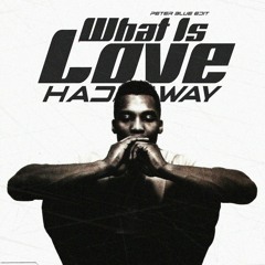 Haddaway - What Is Love (PETERBLUE Edit) FREE DL