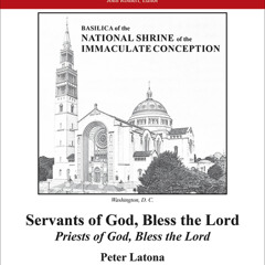 Servants of God, Bless the Lord by Peter Latona