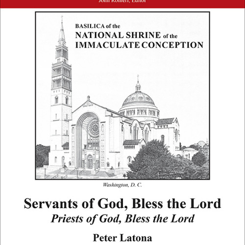 Servants of God, Bless the Lord by Peter Latona