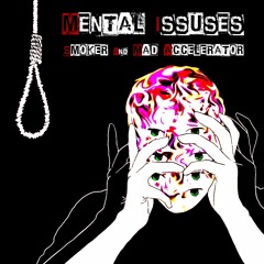 Smoker & Mad Accelerator - Mental Issues