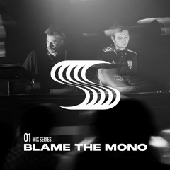 Blame The Mono | SONIC MIX 01