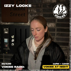 Izzy Locke - 22/03/26 - [ Voices Radio]