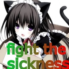 fight the sickness