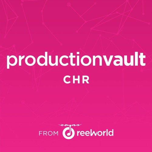 ProductionVault CHR Highlight Demo May 2022