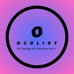 Oculist / UK Garage Mix Sessions / Vol 3
