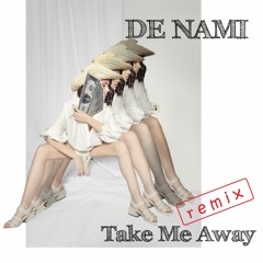 Take Me Away Remix Extended