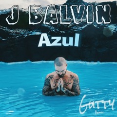J Balvin - Azul (Gutty Remix)