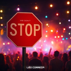 Léo Correia- We don't stop (Original Mix) Free DL