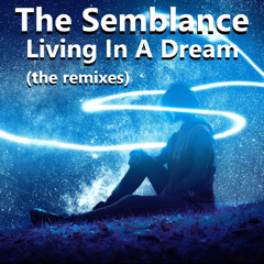 The Semblance - Living In A Dream (Happy Hardcore Remix)