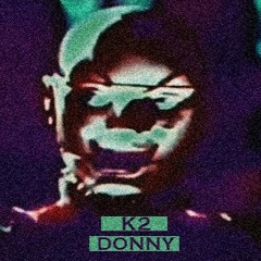 K2 - Donny