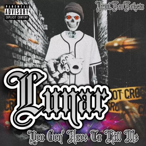 Lunarnm - You Gon Have Ta Kill Me (Prod. LeoLoksta)