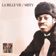 La Belle Vie / Misty