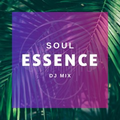 Soul Essence ( DJ mix for Soultopia Radio show )