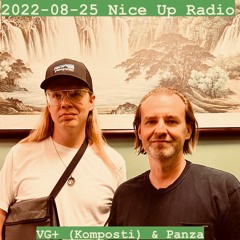 2022-08-25 Nice Up Radio - Selection by VG+ (Komposti) & Panza