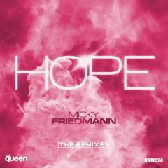 QHM524 - Micky Friedmann - Hope (Mauro Mozart Remix)