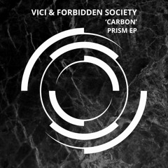 Vici & Forbidden Society - Carbon [BLACKOUT]