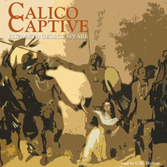 [Access] KINDLE 📜 Calico Captive by  Elizabeth George Speare,C.M. Hébert,Inc. Blacks