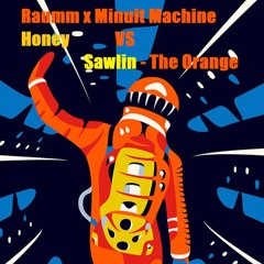 Raumm x Minuit Machine - Honey VS Sawlin - The Orange - JVR