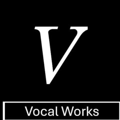 Vocal Works