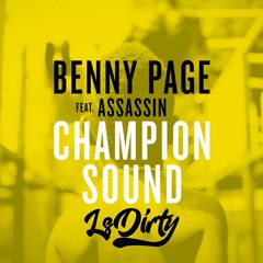 Benny Page - Champion Sound ft. Assassin (LsDirty Bootleg)