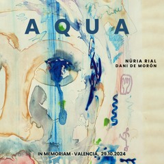 Aqua-in memoriam- Valencia 29 October 2024.wav
