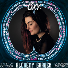OXY.  - Alchemy Garden 4 - DJ Set