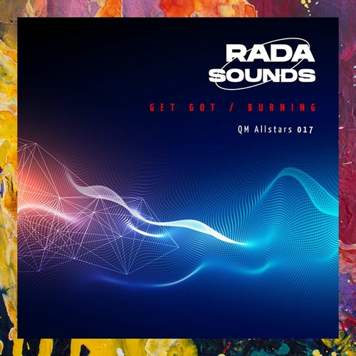 PREMIERE: Rada Sounds — Get Got (Original Mix) [QM Allstars]