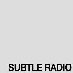 subtle radio