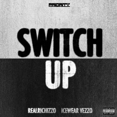 Switch Up (feat. Icewear Vezzo)