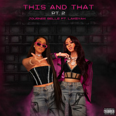 This and That Pt 2 (feat. Lakeyah)