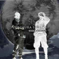 YUKIMURA SANADA [feat. DEXNDRE] [Prod. OCLUSE]