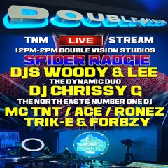 TNM - DJ WOODY, SPIDER RADGIE - TNT, ACE, RONEZ, TRIK-E & FORBZY @ DOUBLE VISION STUDIOS