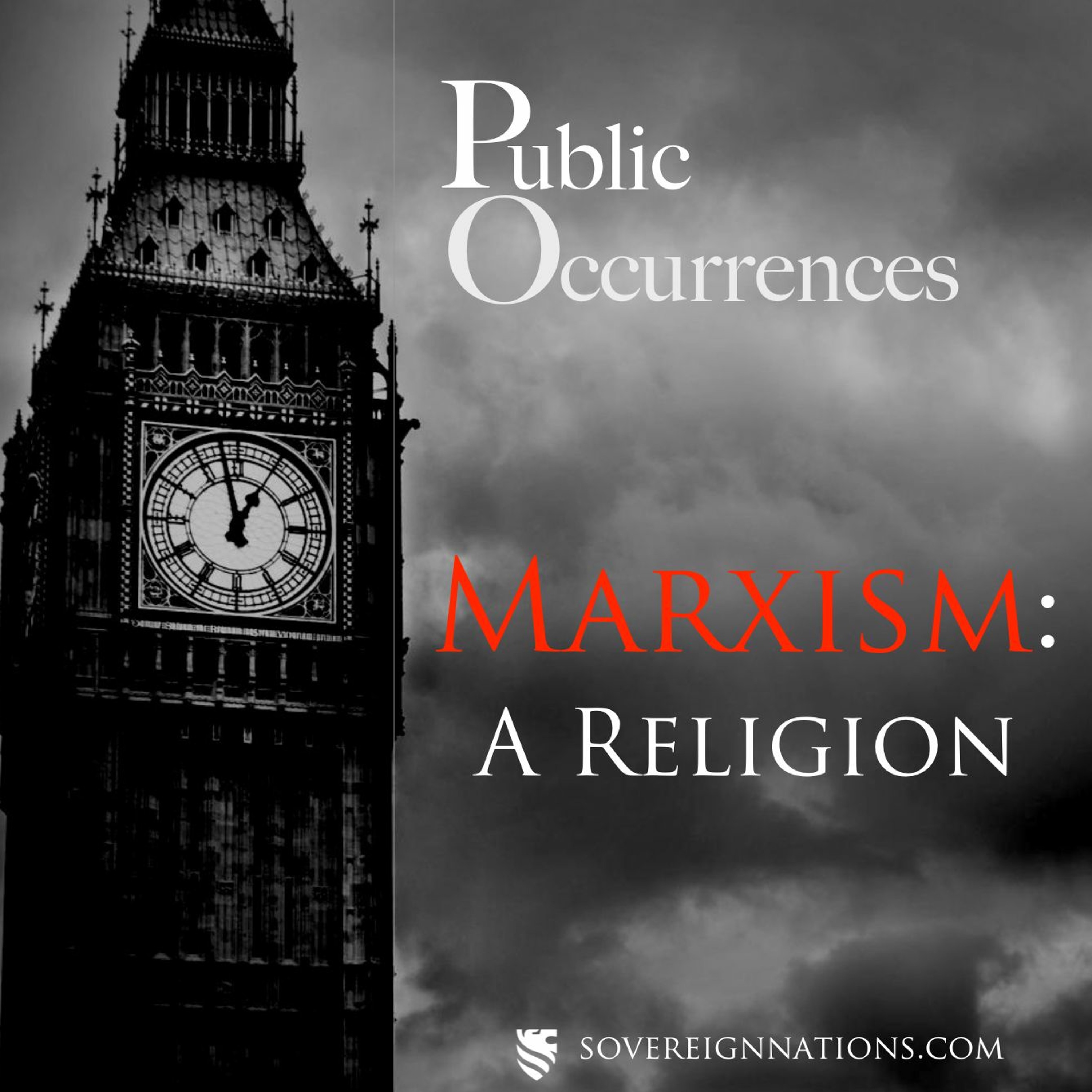 Marxism: A Religion | Public Occurrences, Ep. 96