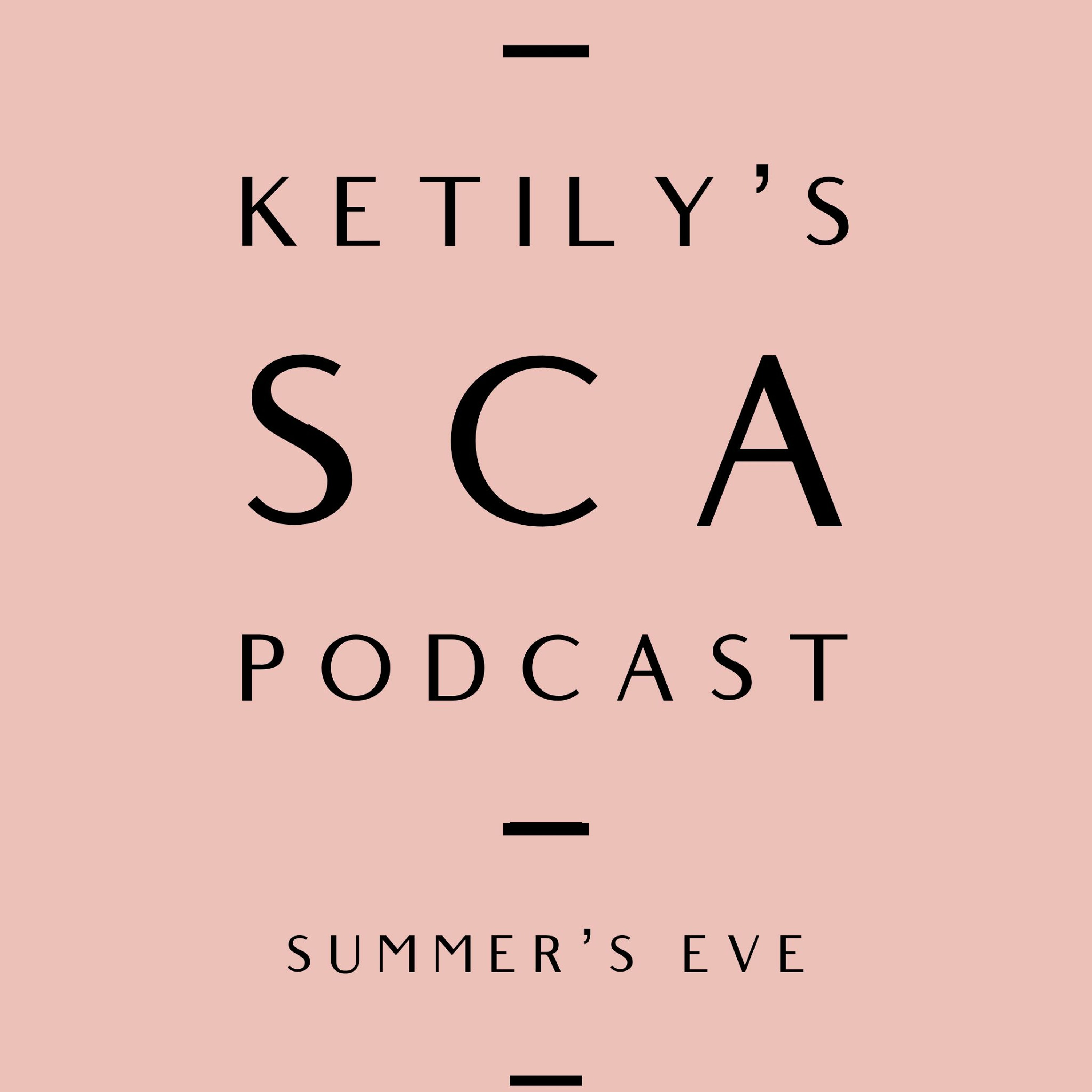 Ketiley\'s SCA Podcast