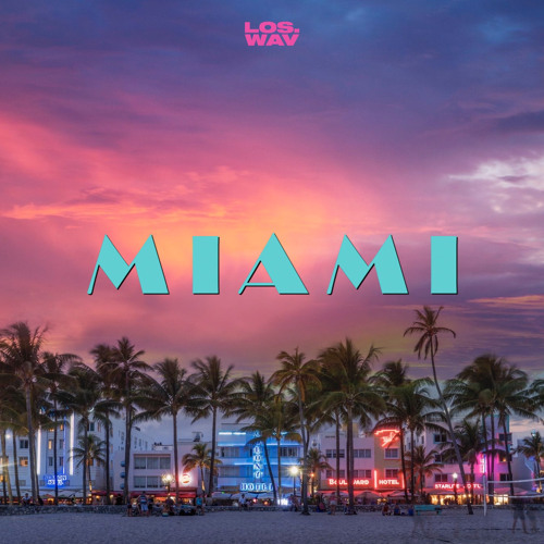 MIAMI - (LOS.WAV RMX)